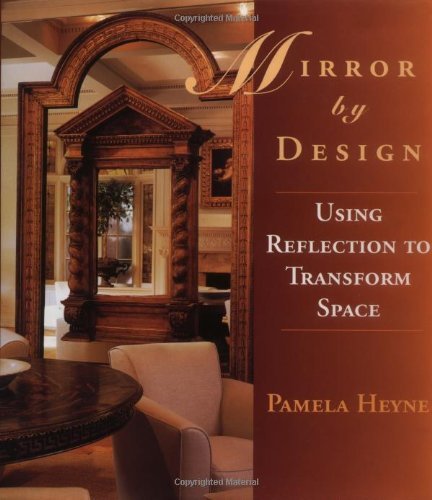 Pamela Heyne/Mirror By Design: Using Reflection To Transform Sp